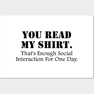 You Read My T-Shirt That's Enough Social Interaction For One Day, You Read My T-Shirts, diamond fashion wear,funny jokes Posters and Art